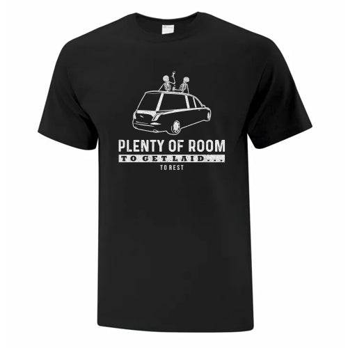 Plenty of Room to Get Laid - Unisex T-Shirt